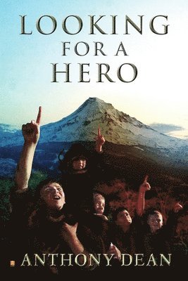 Anthony Dean - Looking for a Hero, Häftad