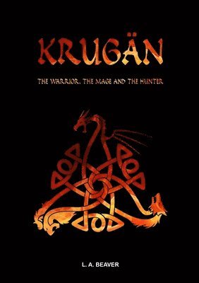 bokomslag KRUGAN - The warrior, the mage and the hunter