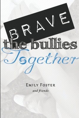 Brave the Bullies Together 1