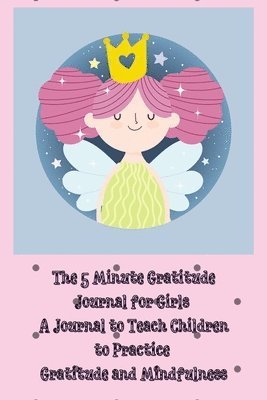 5 Minute Gratitude Journal for Girls 1
