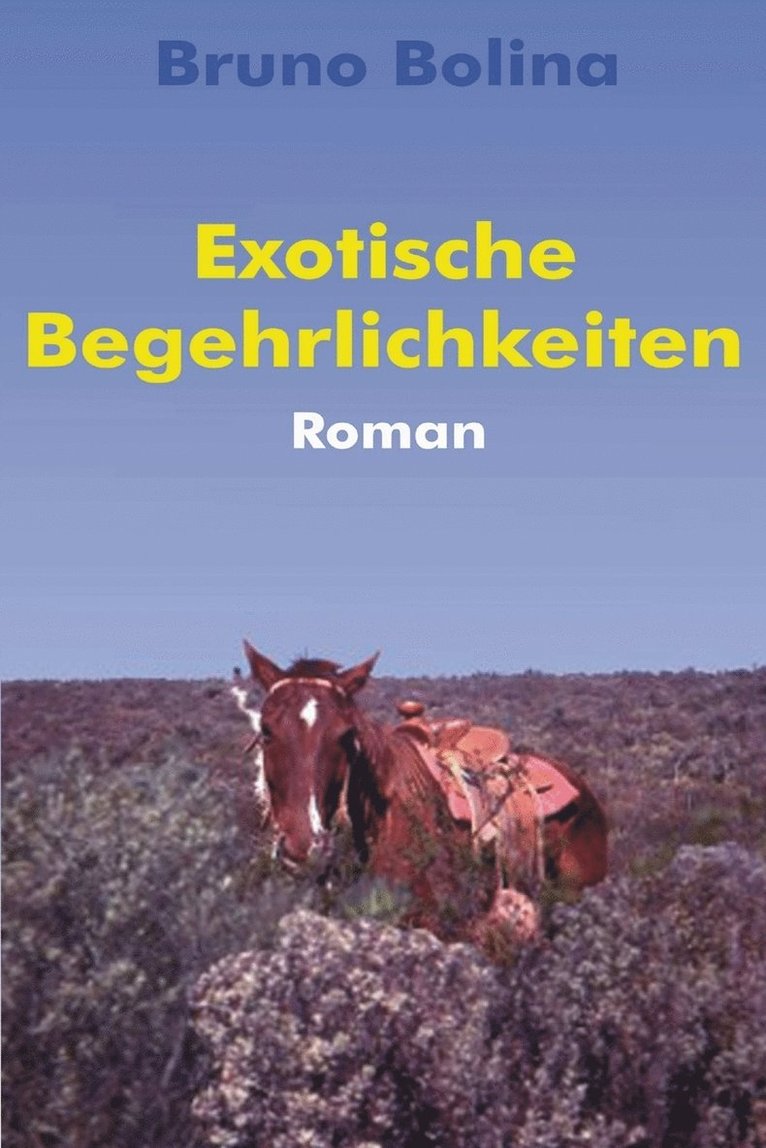 Bruno Bolina - Exotische Begehrlichkeiten, Häftad