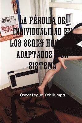 Perdida De Individualidad En Los Seres Humanos Adaptados a Un Sistema