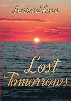 bokomslag Lost Tomorrows