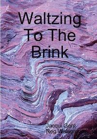 bokomslag Waltzing To The Brink