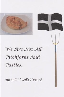 bokomslag We Are Not All Pitchforks And Pasties