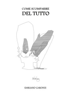 bokomslag Come scomparire del tutto