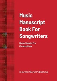 bokomslag Music Manuscript Book For Songwriters