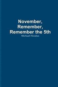 bokomslag November, Remember, Remember the 5th