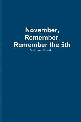 bokomslag November, Remember, Remember the 5th