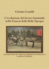 bokomslag L'evoluzione del lavoro femminile nella Francia della Belle Epoque
