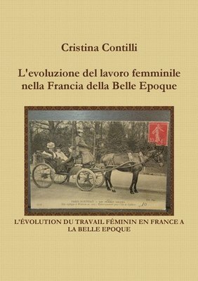 bokomslag L'evoluzione del lavoro femminile nella Francia della Belle Epoque