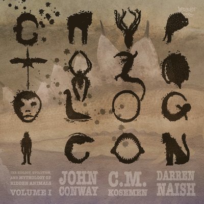 John Conway, C.M. Kosemen, Darren Naish, C. M. Kosemen - Cryptozoologicon: Volume I, Häftad