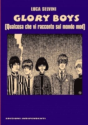 Glory Boys - Qualcosa che vi racconto sul mondo mod 1