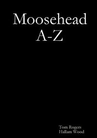 bokomslag Moosehead A-Z