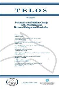 bokomslag Telos Volume VI: Perspectives on Political Change in the Mediterranean