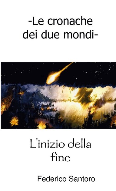 bokomslag cronache dei due mondi. L'inizio della fine