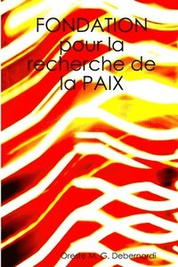 bokomslag Fondation Pour La Recherche De La Paix