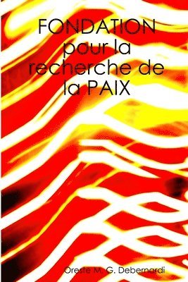 Fondation Pour La Recherche De La Paix 1