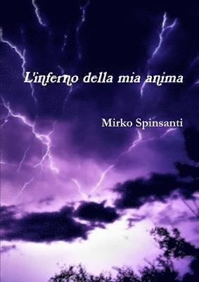 Mirko Spinsanti - L'inferno della mia anima, Häftad