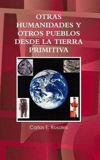 bokomslag Otras Humanidades Y Otros Pueblos Desde La Tierra Primitiva