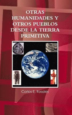 Otras Humanidades Y Otros Pueblos Desde La Tierra Primitiva 1