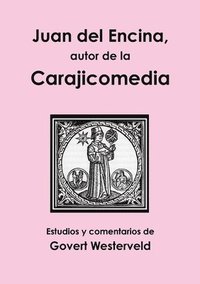 bokomslag Juan del Encina, autor de la Carajicomedia