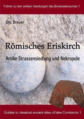 Rmisches Eriskirch. Antike Strassensiedlung und Nekropole 1