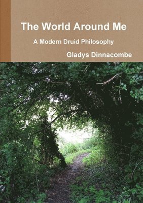 bokomslag The World Around Me - A Modern Druid Philosophy