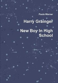 bokomslag Harry Grainger New Boy in High School