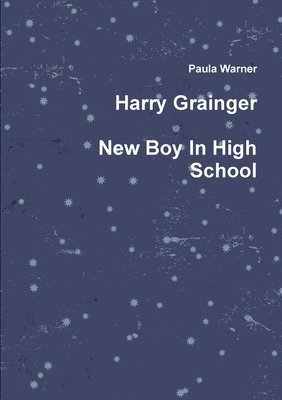 Harry Grainger New Boy in High School 1