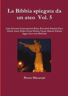 Bibbia spiegata da un ateo Vol. 5