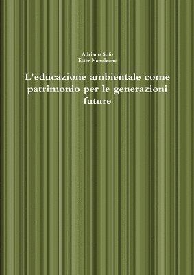 bokomslag L'educazione ambientale come patrimonio per le generazioni future