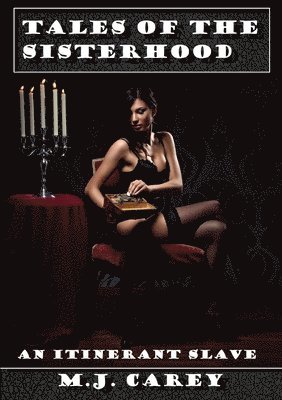 Tales of the Sisterhood: An Itinerant Slave