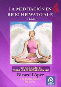 bokomslag La meditacion en Reiki Heiwa to Ai (R)