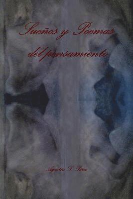 Agustin S. Perez, Agustín S. Pérez - Suenos y Poemas del pensamiento, Häftad