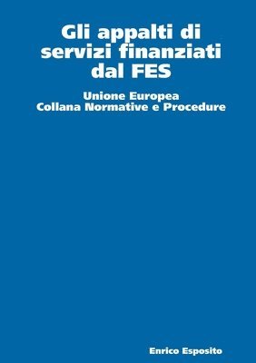 bokomslag Gli appalti di servizi finanziati dal FES