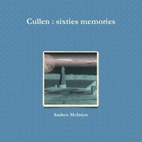 bokomslag Cullen : sixties memories