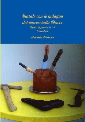 bokomslag Natale con le indagini del maresciallo Pucci - Delitti di provincia 1-4 (raccolta)