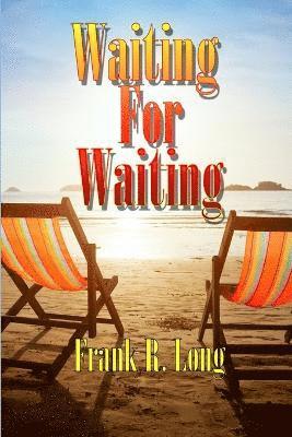 Waiting for Waiting