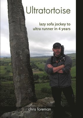 Chris Foreman - Ultratortoise - sofa jockey to ultra runner, Häftad