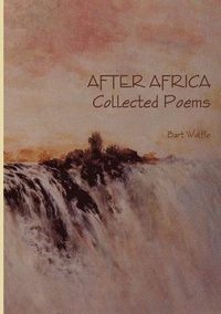 bokomslag AFTER AFRICA Collected Poems
