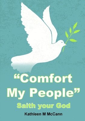 &quot;Comfort My People&quot;: Saith your God 1