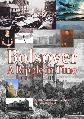 Stuart Haywood - Bolsover a Ripple in Time, Häftad