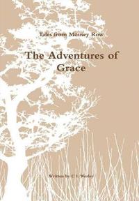 bokomslag Tales from Mousey Row - the Adventures of Grace