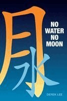 Derek Lee - No Water No Moon, Häftad. Tillgänglighet: Lägg i varukorg