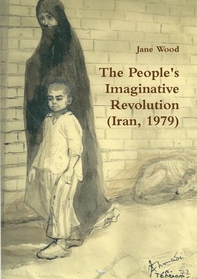 bokomslag People's Imaginative Revolution (Iran, 1979)
