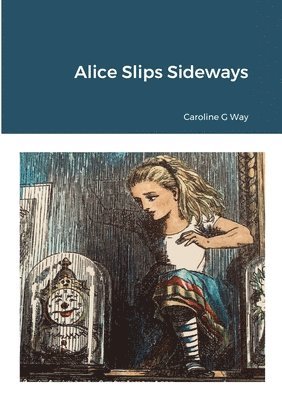 Alice Slips Sideways 1