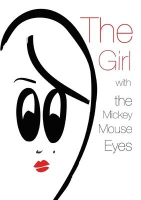 The Girl with the Mickey Mouse Eyes 1