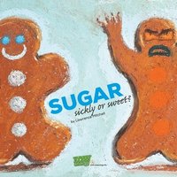 bokomslag Sugar: Sickly or Sweet