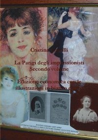 bokomslag La Parigi degli impressionisti Secondo volume Edizione economica con le illustrazioni in bianco e nero